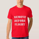 Remove Before Flight T-Shirt