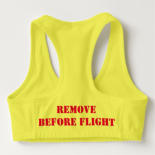 Remove Before Flight Sport Bra